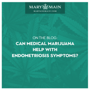 Can Medical Marijuana Help with Endometriosis Symptoms?