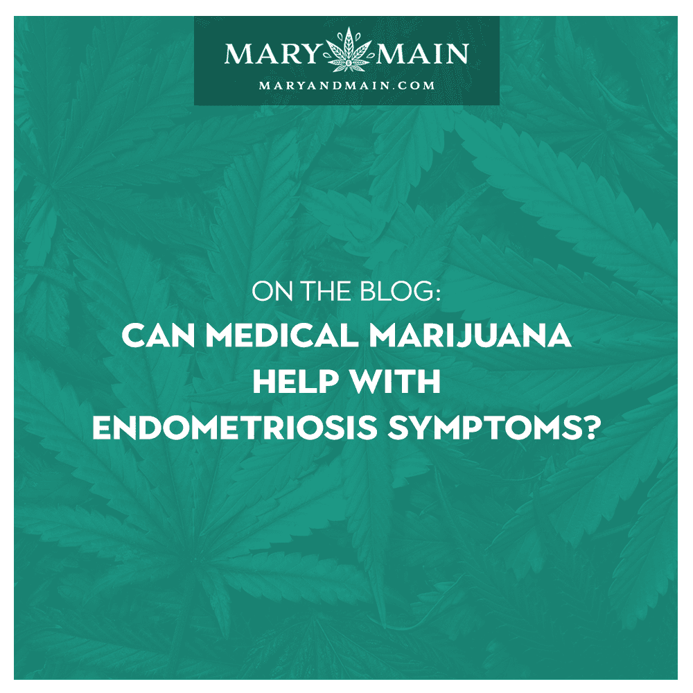 Can Medical Marijuana Help with Endometriosis Symptoms?